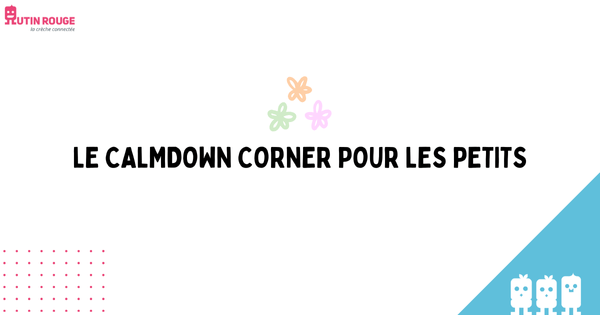 LE CALMDOWN CORNER POUR LES PETITS