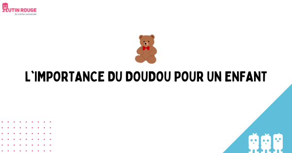L’IMPORTANCE DU DOUDOU POUR UN ENFANT