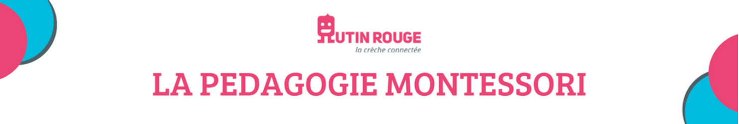 You are currently viewing LA PÉDAGOGIE MONTESSORI ?